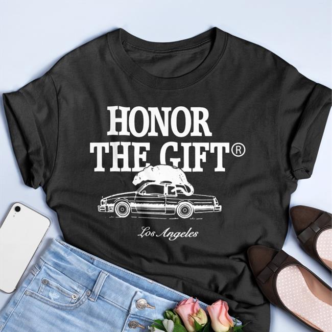 Honor The Gift Los Angeles T Shirt