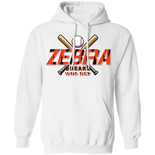 Zebra Breaks Bengals Edition Shirt Zebra Breaks Who Dey Shirt Hoodie Sweatshirt Zebra Breaks Bengals Edition Shirt Zebra Breaks Who Dey Shirt Hoodie Sweatshirt
