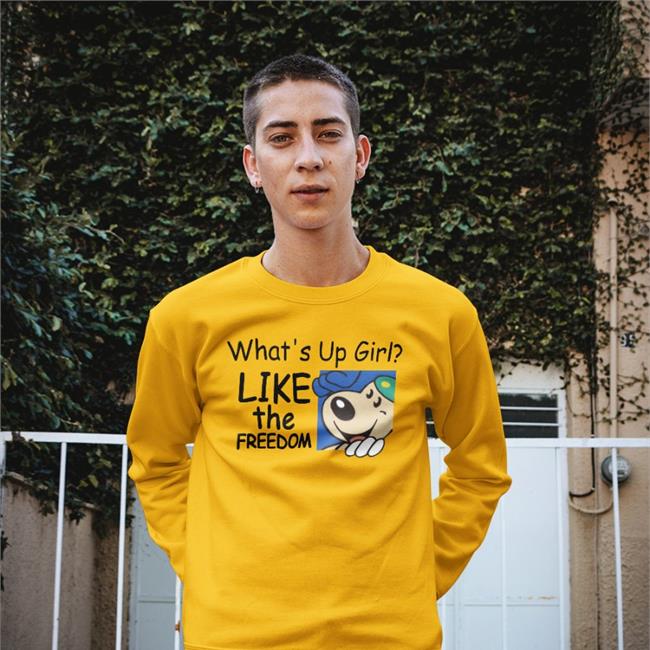 What's Up Girl Like The Freedom Shirts Translatedtees