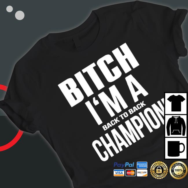 Bitch I’M A Back To Back Champion Georgia Bulldogs Football T-Shirt