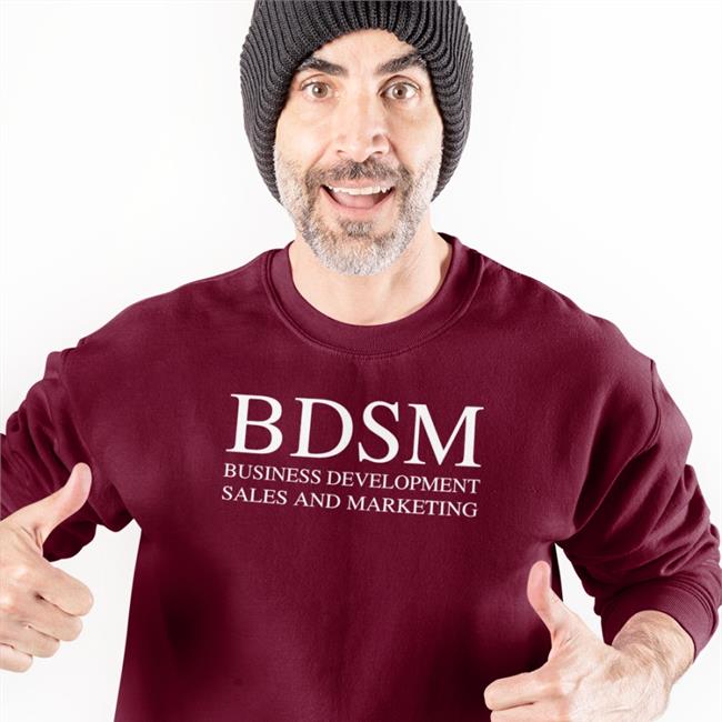 Shirtsthtgohard Bdsm Business Development Sales And Marketing Hoodie