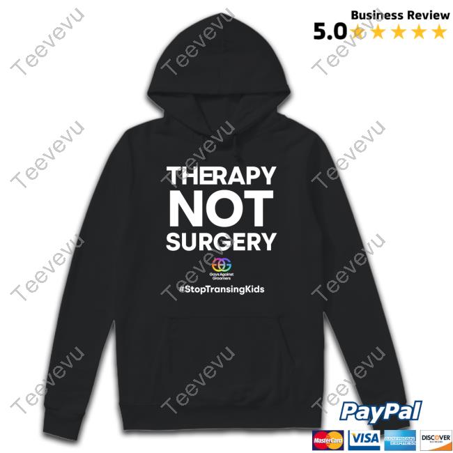 Therapy Not Surgery Stop Tran Sing Kids T Shirts