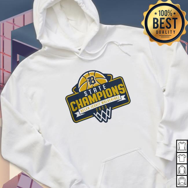 Belen Jesuit Wolverines Basketball 2023 State Champions shirt, hoodie, tank top, sweater and long sleeve t-shirt Belen Jesuit Wolverines Basketball 2023 State Champions Shirt