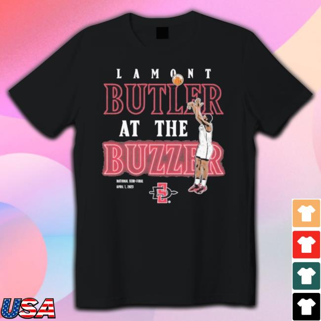 Lamont Butler At The Buzzer San Diego State Aztecs 2023 Shirt