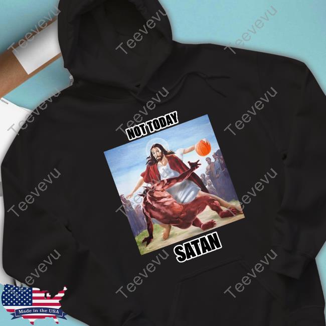 Shirtsupremacy Not Today Satan Crewneck Sweatshirt