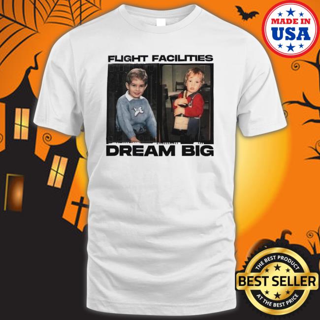 Flight Facilities Dream Big shirt