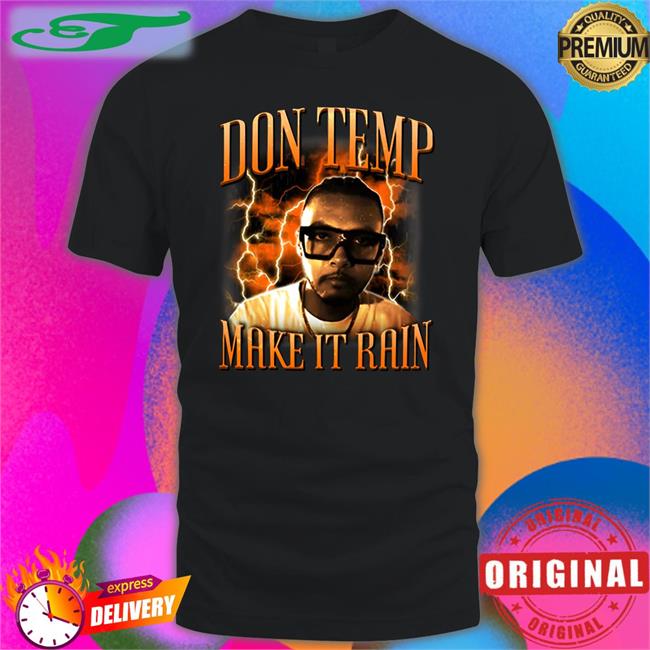 Beeflytx Make It Rain Shirt Don Temp