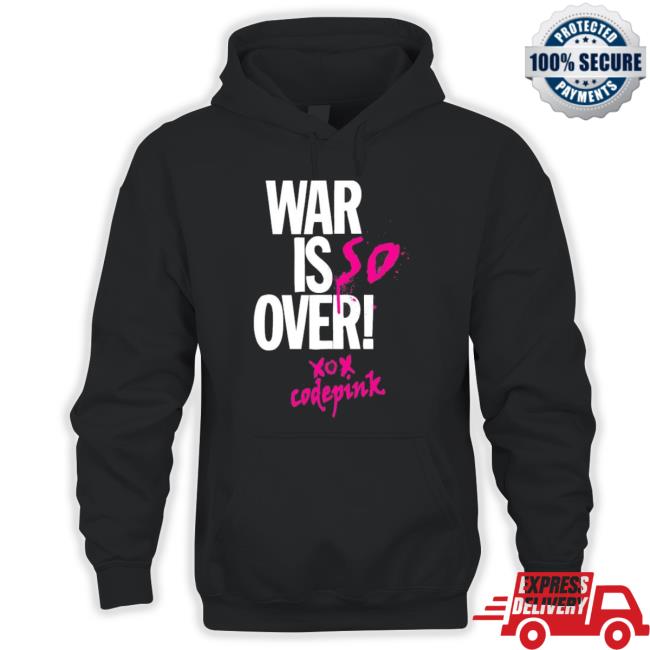 Official War Is So Over Codepink Shirt