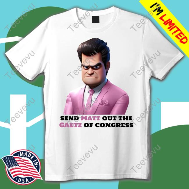 Chris Send Matt Out The Gaetz Of Congress Hooded Sweatshirt