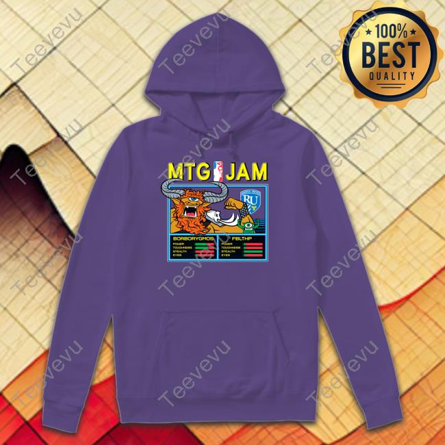 Mtg Jam Borborygmos Fblthp Hoodie Mtg Jam Borborygmos Fblthp Tee