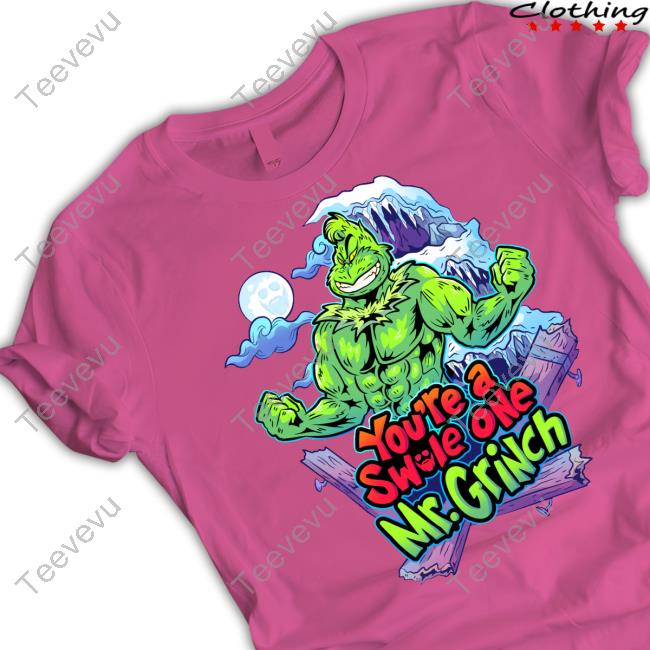 You're A Swole One Mr Grinch New Shirt