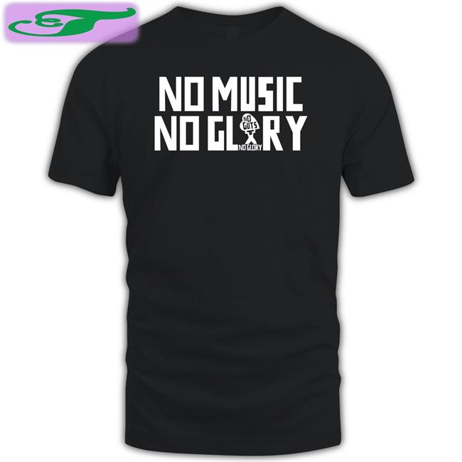 Stichtingngng No Music No Glory T Shirts