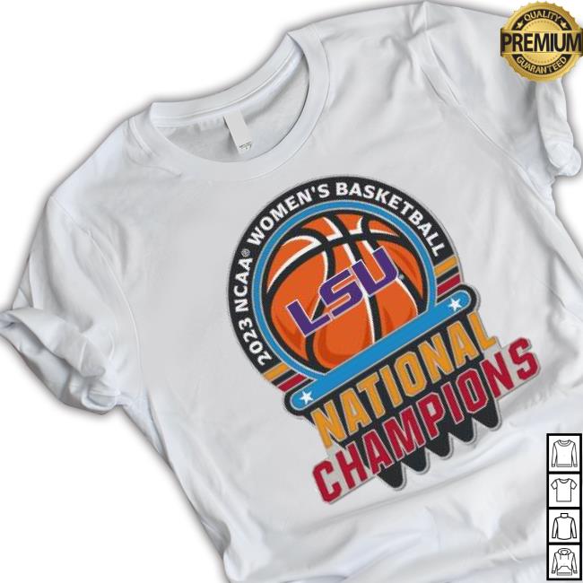 Lsu Tigers 2023 Ncaa Women’S Basketball National Champions Shirt