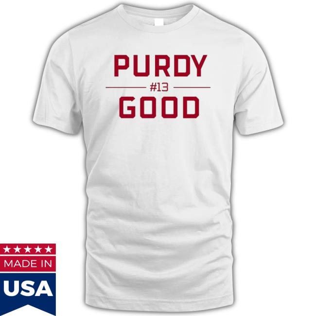 Purdy Good Block Letters Brock Purdy Starting T-Shirt