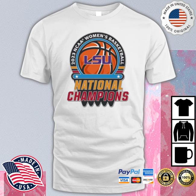 Lsu Tigers 2023 Ncaa Women’S Basketball National Champions Shirt Lsu Tigers 2023 Ncaa Women’S Basketball National Champions Shirt