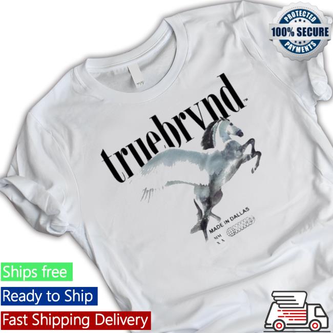 Official True Brvnd Made In Dallas Shirt