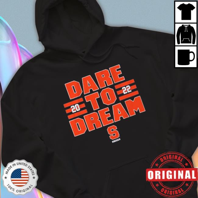 Syracuse Soccer Dare To Dream T-Shirt