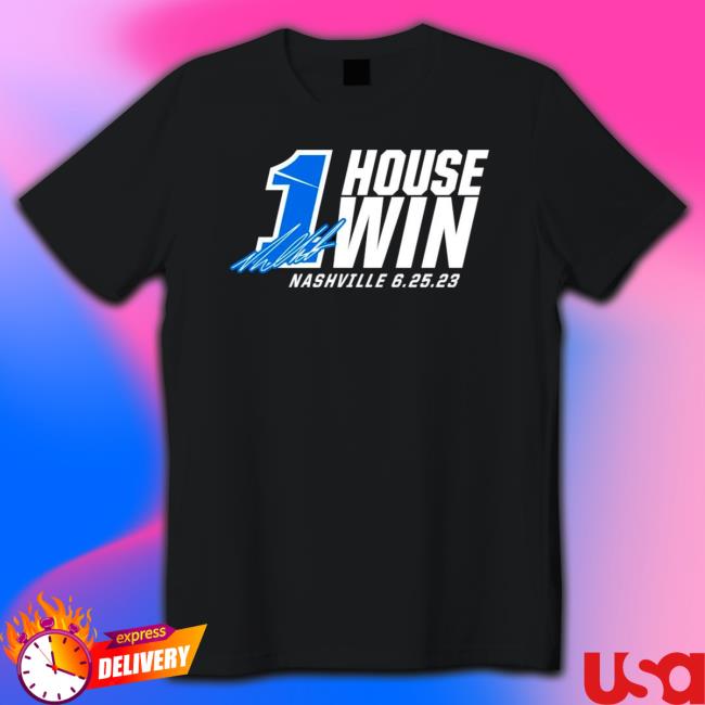 Ross Chastain House Win 1 Signature shirt, hoodie, tank top, sweater and long sleeve t-shirt