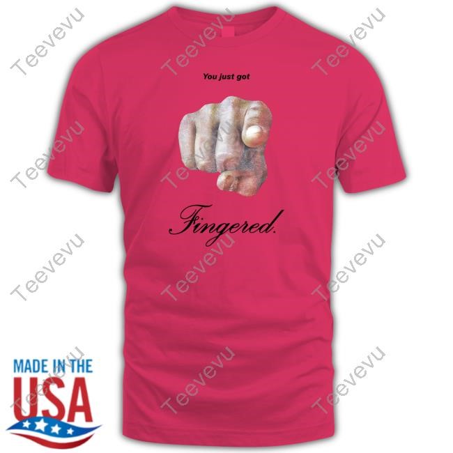 Omweekend You Just Got Fingered Shirt O-Mighty