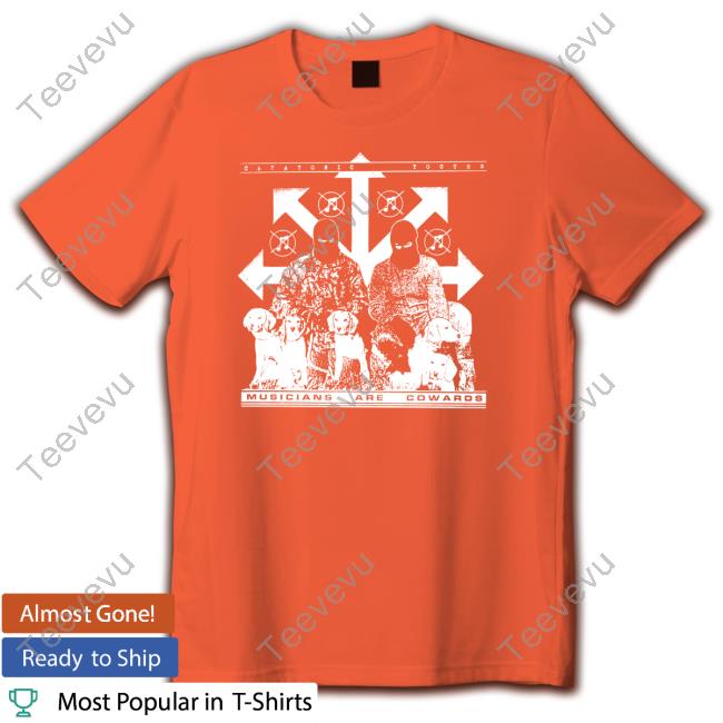 Musicians Are Cowards Shirt Official Musicians Are Cowards Funny Shirt