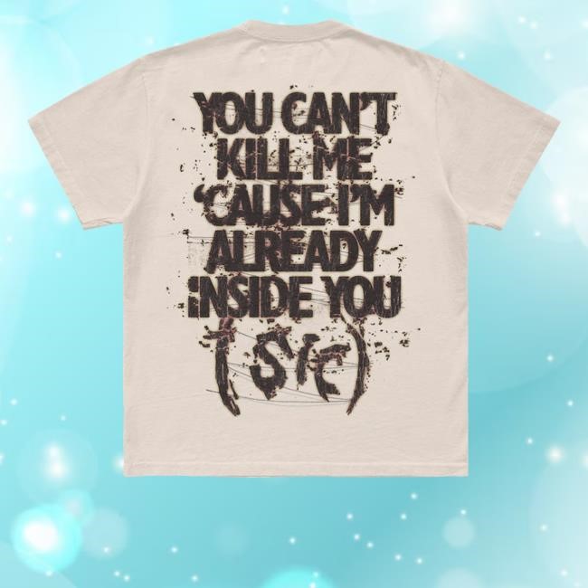 You Can't Kill Me Hooded Sweatshirt You Can't Kill Me Hoodie