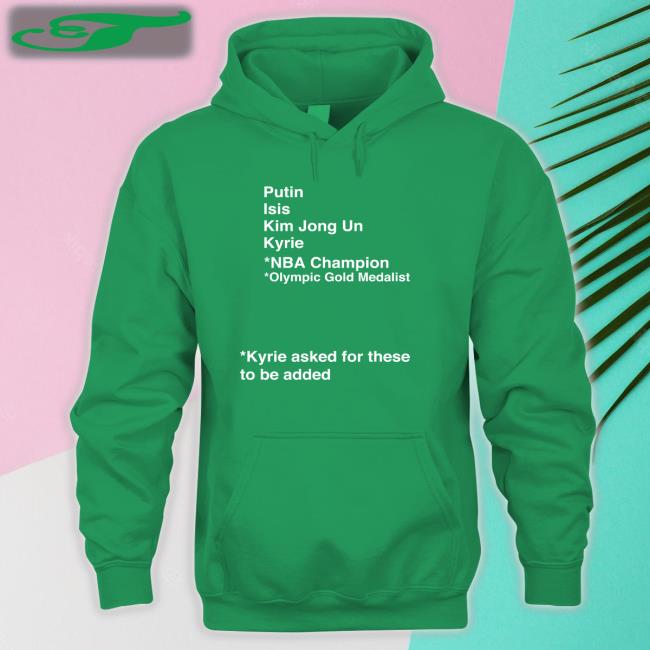 Dave Portnoy Putin Isis Kim Jong Un Kyrie Asked For These To Be Added Shirts Kyrieirving