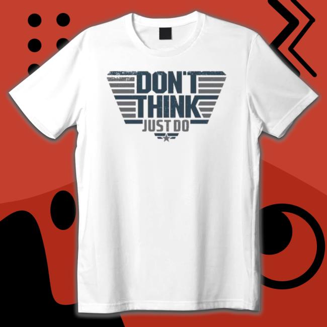 Don’T Think Just Do Top Gun Maverick Logo Hoodie