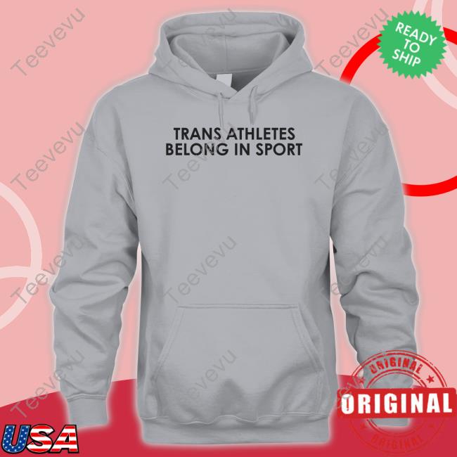 Trans Athletes Belong In Sport New Shirt