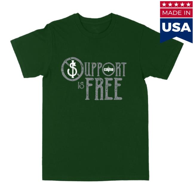 Original Support Is Free "Forest Green" Classic Shirt Thelifeapparel Shop