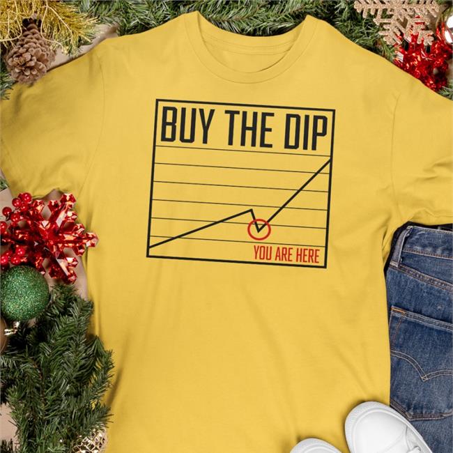 Bitcoin Buy The Dip You Are Here Shirt McShane