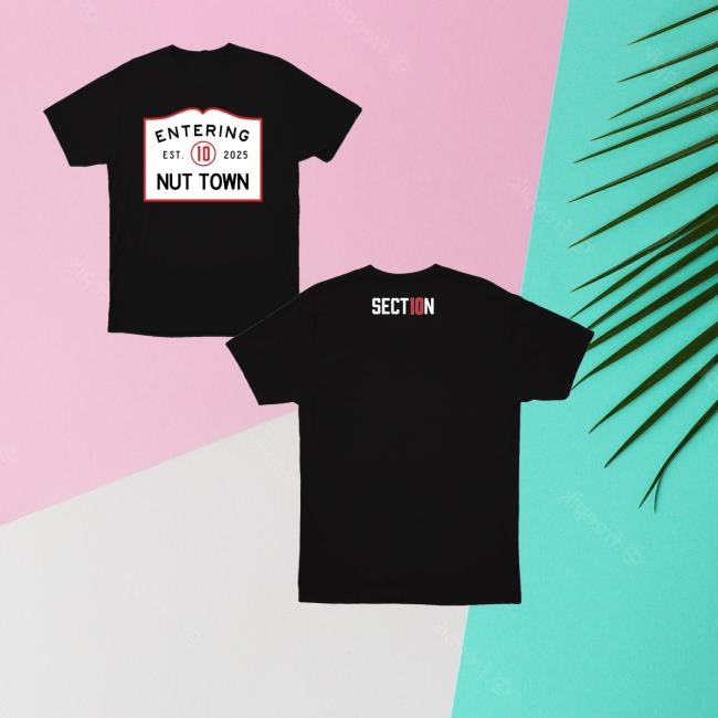 Section10 Merch Store Nut Town Shirt
