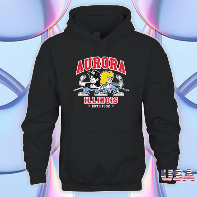 Waynes World Party Time Aurora Illinois Est 1992 Sweatshirt Waynes World Party Time Aurora Illinois Est 1992 Sweatshirts