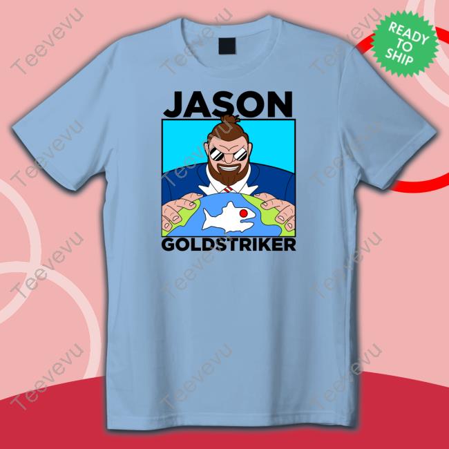Jetneptune Jason Gold Striker Shirt, T Shirt, Hoodie, Sweater, Long Sleeve T-Shirt And Tank Top Jason Gold Striker Shirt, T Shirt, Hoodie, Sweater, Long Sleeve T-Shirt And Tank Top