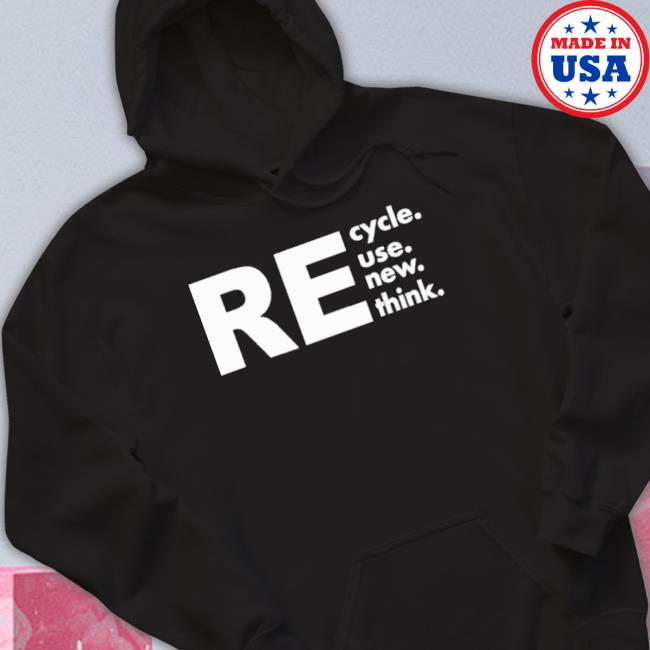 Recycle Reuse Renew Rethink Long Sleeve Tee Recycle Reuse Renew Rethink Sweaters