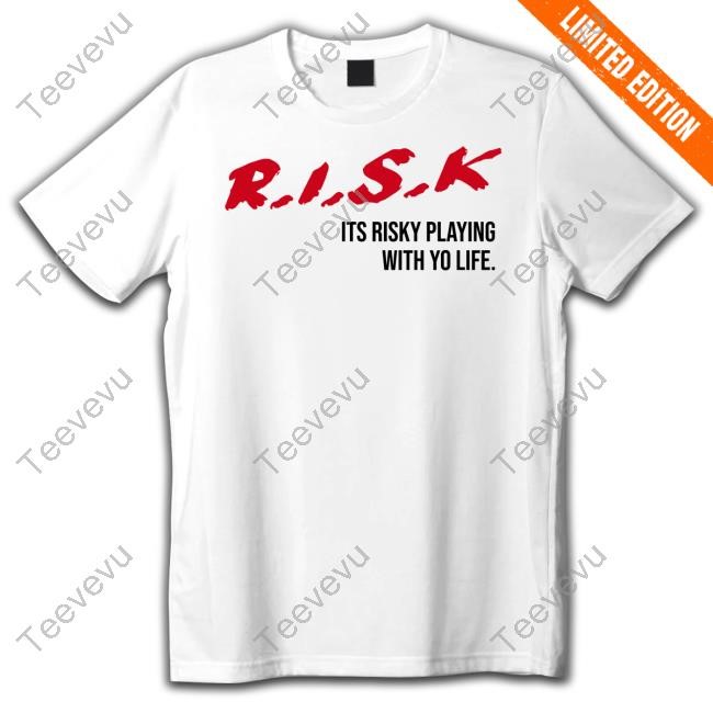 Sauce Walka Wearng Risk Its Risky Playing With Yo Life Hoodie Sweatshirt