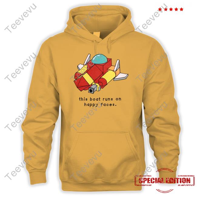 Oathjpg This Boat Runs On Happy Faces Shirt Oathjpg This Boat Runs On Happy Faces T-Shirt, Hoodie, Tank Top, Sweater And Long Sleeve T-Shirt