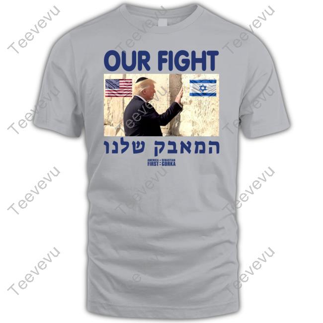 Trump Our Fight Support Israel Long Sleeve