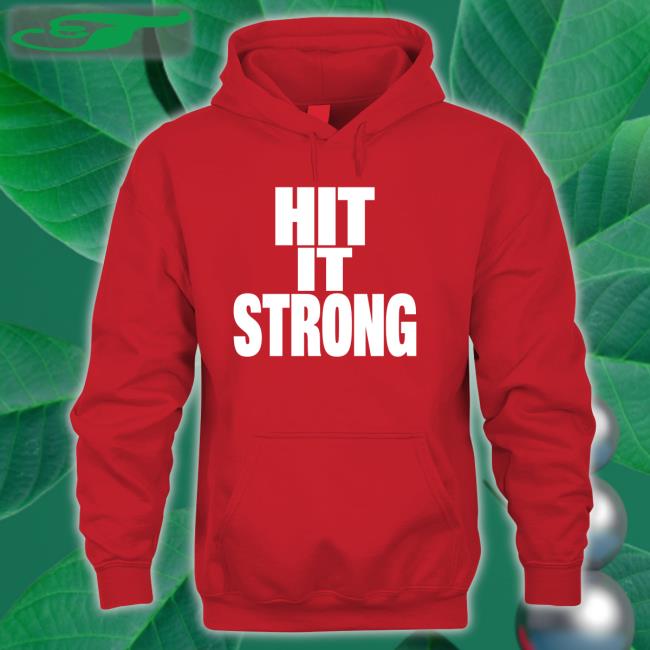 Public Enemies Podcast Hit It Strong Hoodie Theenemiespe3