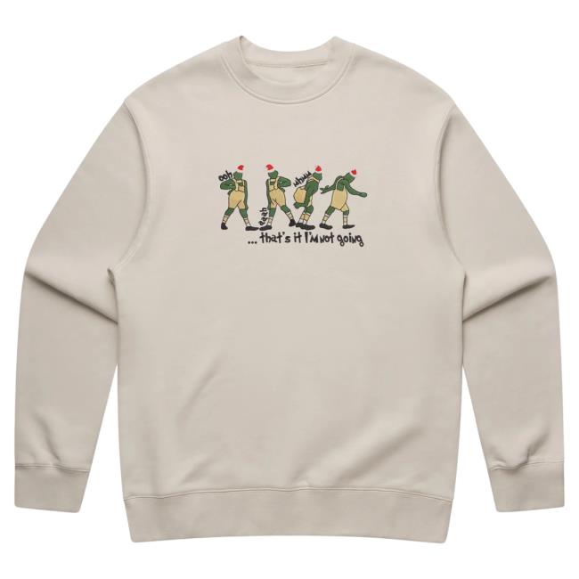 Official Cold Prints Store Merch Grinch "That's It I'm Not Going" Christmas Hoodie Bone Coldprints Shop