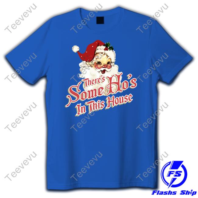 There's Some Ho's In This House Tee Shirt Pivot Podcast