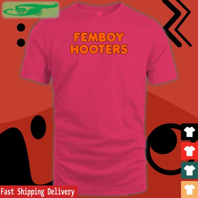 Femboy Hooters Tee Shirt