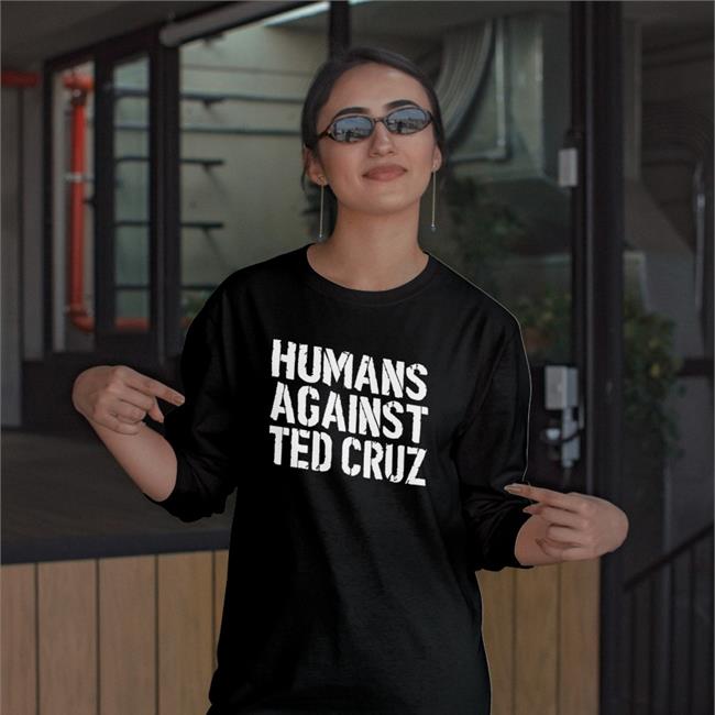 Humans Against Ted Cruz T Shirt Sadbirdfox