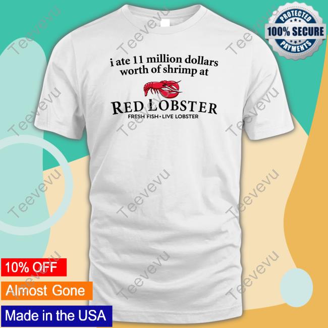 I Ate 11 Million Dollars Worth Of Shrimp From Red Lobster Hooded Sweatshirt