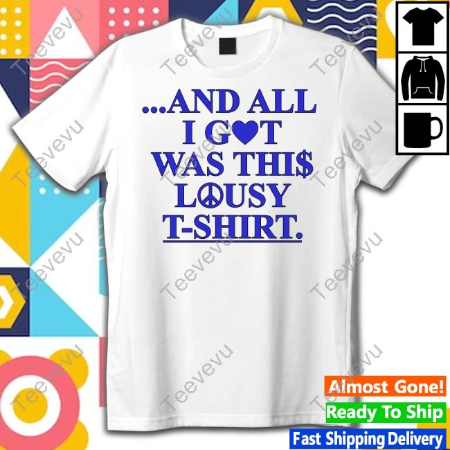 Chris Black Samuel Hine And All I Got Was This Lousy T-Shirt Shirts