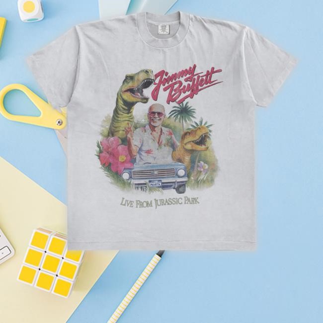 Jimmy Buffett Live From Jurassic Park Tee Waveygoods
