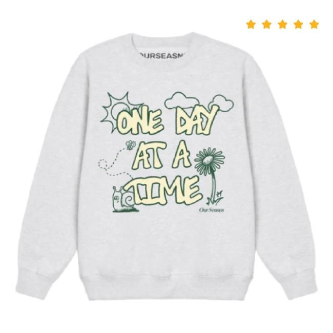 Original One Day At A Time Hoodie Sweatshirt Ourseasns Merch Store Shop