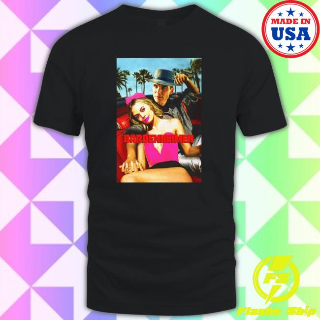 Good Shirts Barbenheimer Car shirt