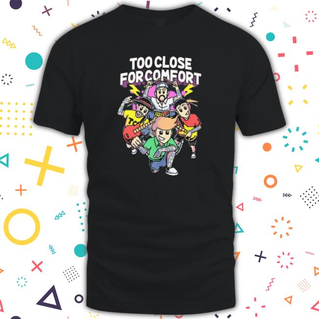Official Too Close For Comfort 2023 Poster Sacramento And San Francisco Tour 2023 Classic Shirt