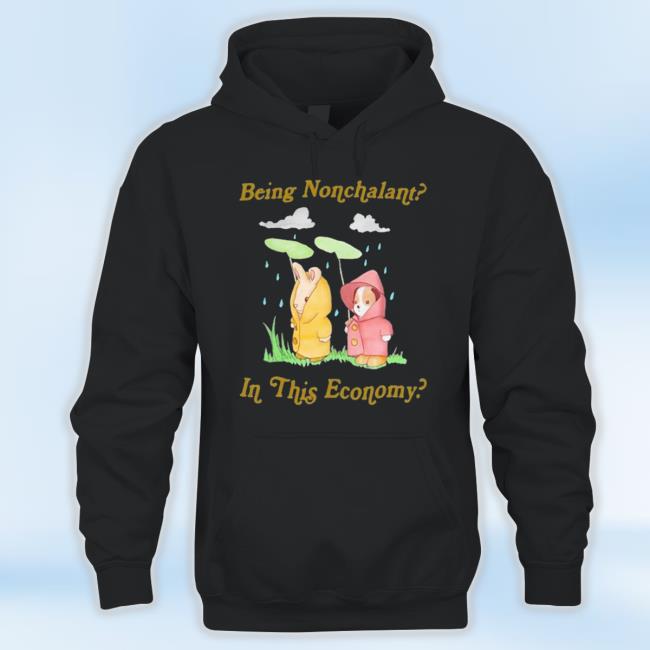 Trending Being Nonchalant In This Economy T-Shirt Trending Being Nonchalant In This Economy Sweaters