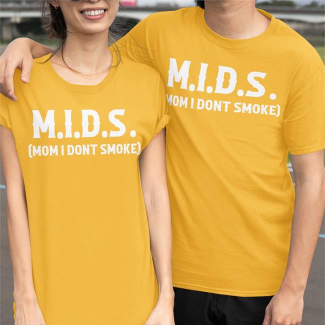 Mids Mom I Don't Smoke Shirts